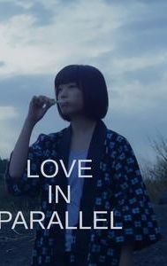 Love in Parallel