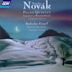 Viteslav Novák: Piano Quintet; Songs of a Winter Night; 13 Slovak Songs