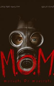 M.O.M. Mothers of Monsters