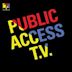 Public Access T.V.