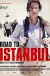 Road to Istanbul