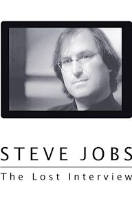 Steve Jobs: The Lost Interview