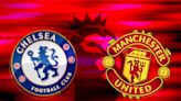 How to watch Chelsea vs Manchester United: TV channel and live stream for Premier League today