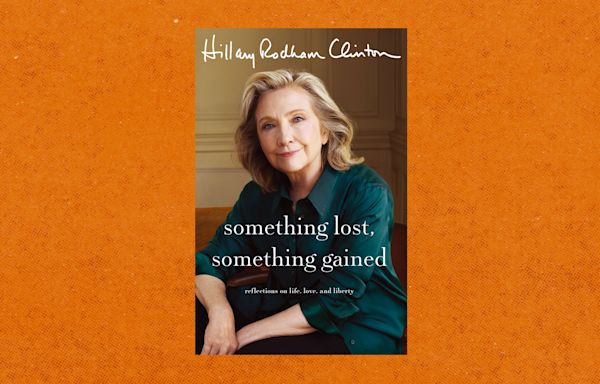 Review | Hillary Clinton is back, with a fourth memoir. Is there anything new to say?