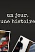 Un jour, une histoire