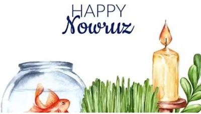 Happy Nowruz 2024: History, quotes, wishes, messages and greetings