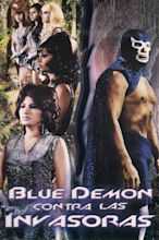 Blue Demon vs. las Invasoras Pictures - Rotten Tomatoes
