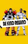 Be Kind Rewind