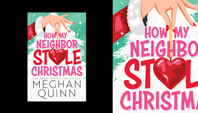 Exclusive: Celebrate Christmas in July With a First Look at Meghan Quinn's ‘How My Neighbor Stole Christmas’