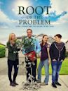 Root of the Problem