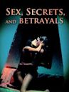 Sex, Secrets & Betrayals