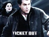 Ticket Out