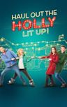 Haul out the Holly: Lit Up