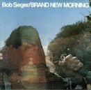 Brand New Morning (Bob Seger)