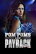 Pom Poms and Payback