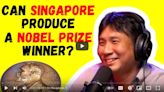 Jamus Lim on why Singapore has never produced Nobel laureate and why straight-A students ‘never rise to the top’