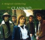 Magical Gathering: The Clannad Anthology