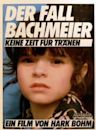 Der Fall Bachmeier – Keine Zeit für Tränen