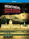 Montreal, mon amour, mon histoire