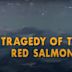 The Undersea World of Jacques Cousteau: Tragedy of the Red Salmon