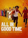 All in Good Time (film)