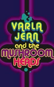 Varla Jean and the Mushroomheads