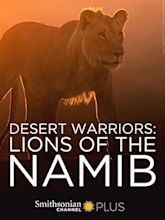 Desert Warriors: Lions of the Namib (2016)