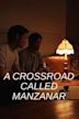 A Crossroad Called Manzanar