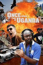 Once Upon a Time in Uganda