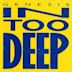 In Too Deep/I'd Rather Be You