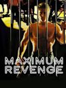 Maximum Revenge