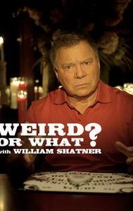 William Shatner's Weird or What?