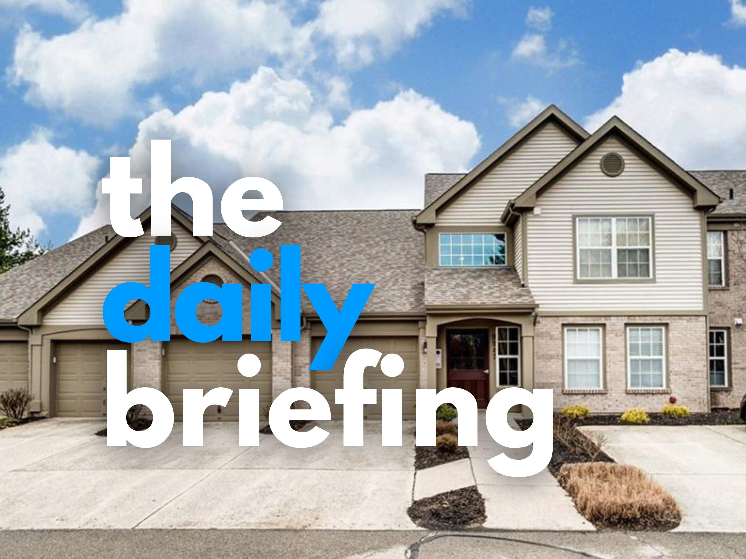 What's the hottest housing market in town? Here are today's top stories | Daily Briefing