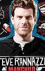 Steve Rannazzisi: Manchild