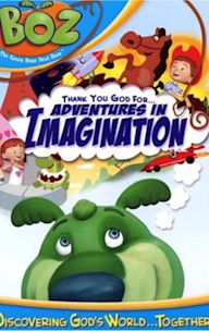 Boz: Thank You God for Adventures in Imagination