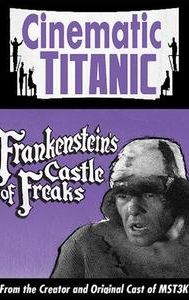 Cinematic Titanic: Frankenstein's Castle of Freaks