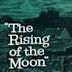 The Rising of the Moon