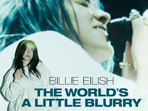 Billie Eilish: The World's a Little Blurry