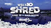 Get ready for the WSLS 10 Shred!