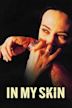 In My Skin (film)