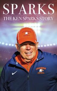 Sparks: The Ken Sparks Story