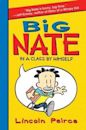 Big Nate: In a Class by Himself (Big Nate Novels, #1)