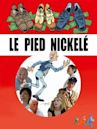 Le pied nickelé