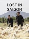 Lost in Saigon