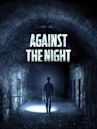 Against the Night