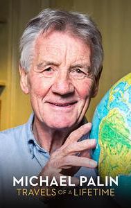 Michael Palin: Travels of a Lifetime