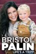 Bristol Palin: Life's a Tripp