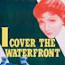 I Cover the Waterfront