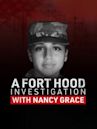 A Fort Hood Investigation With Nancy Grace