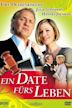 Ein Date fürs Leben